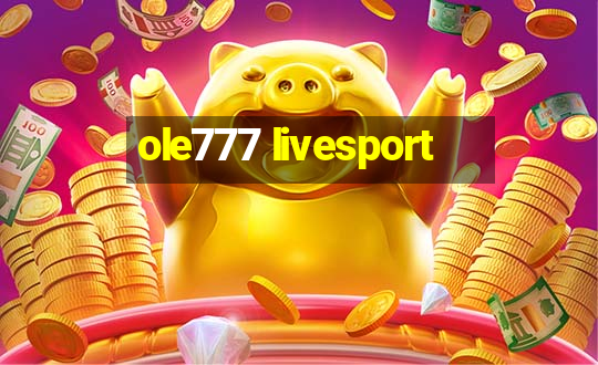 ole777 livesport