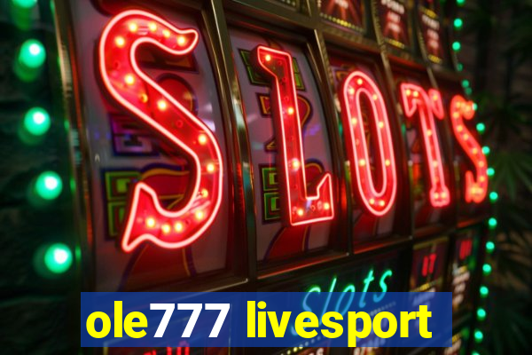 ole777 livesport