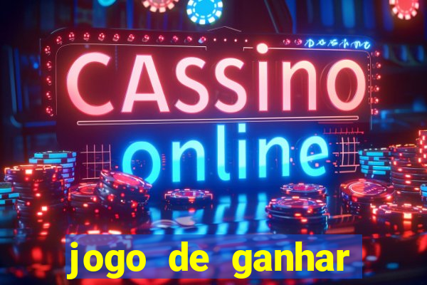 jogo de ganhar dinheiro sem deposito