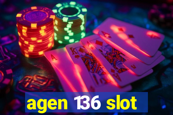 agen 136 slot