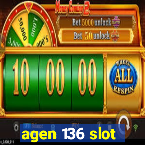 agen 136 slot