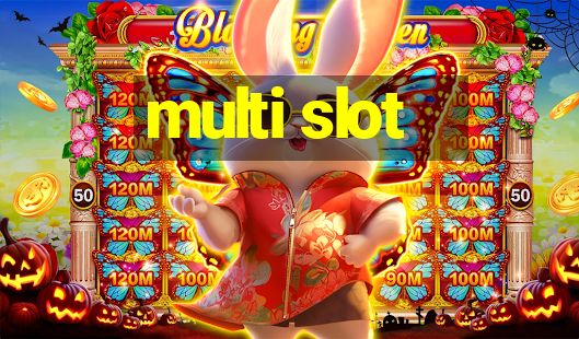 multi slot