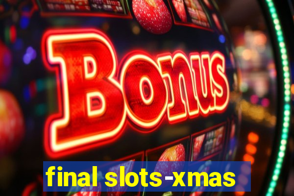 final slots-xmas