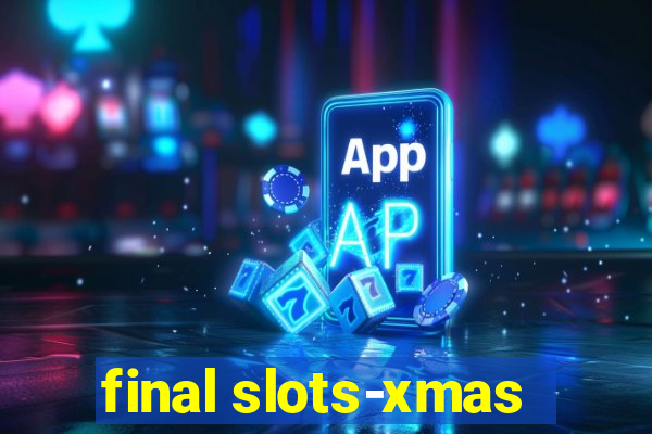 final slots-xmas