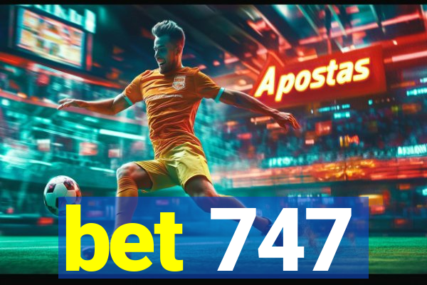 bet 747