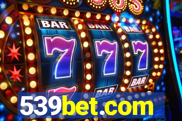 539bet.com