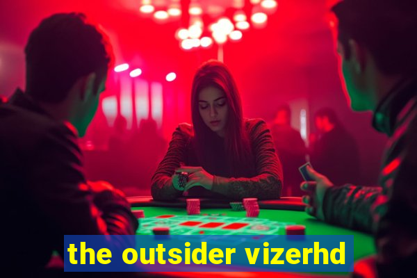 the outsider vizerhd