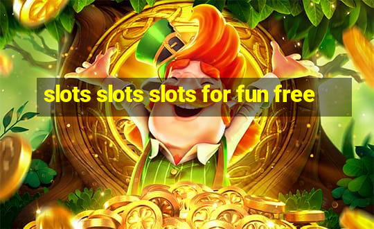 slots slots slots for fun free