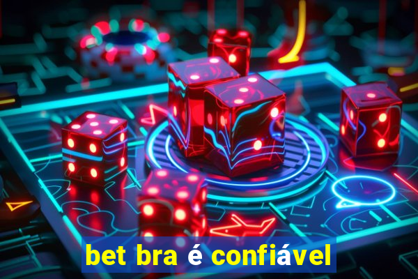 bet bra é confiável