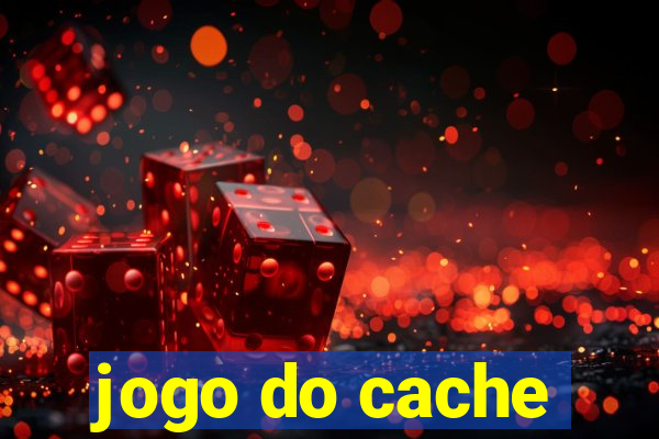 jogo do cache