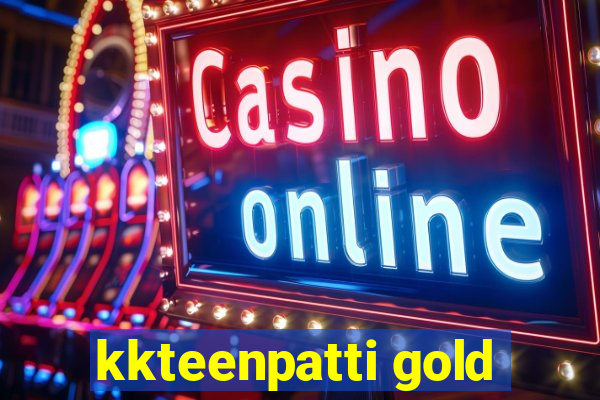 kkteenpatti gold