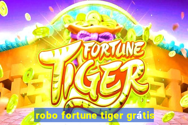 robo fortune tiger grátis