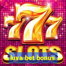 luva bet bonus