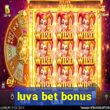 luva bet bonus