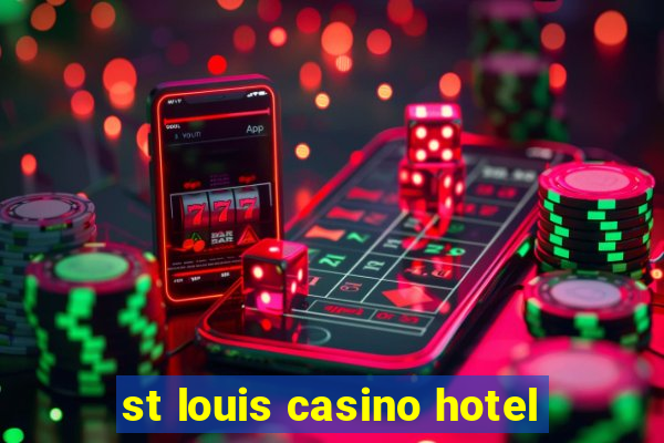 st louis casino hotel