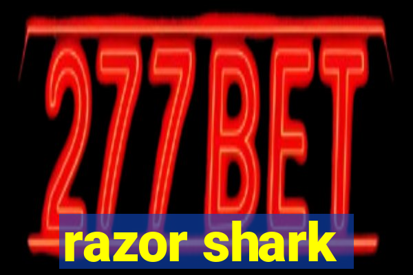 razor shark