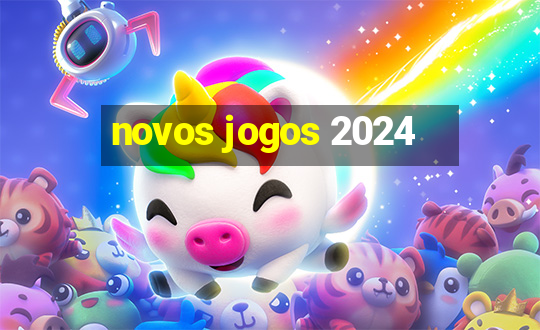 novos jogos 2024