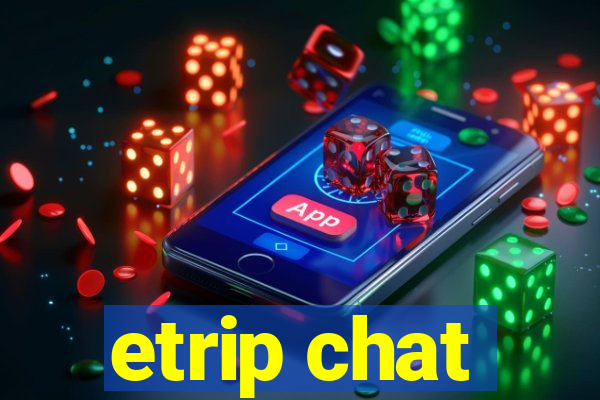 etrip chat