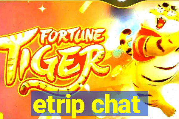 etrip chat