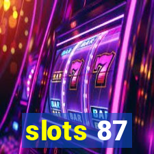 slots 87