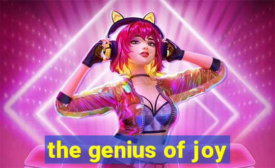 the genius of joy