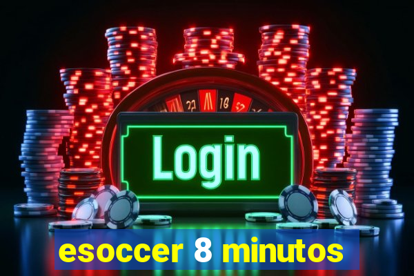 esoccer 8 minutos