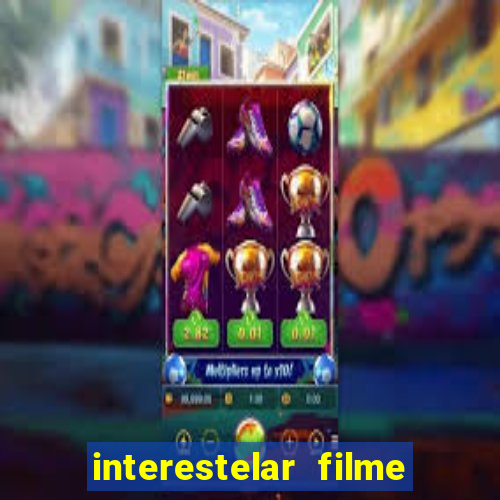 interestelar filme completo dublado telegram