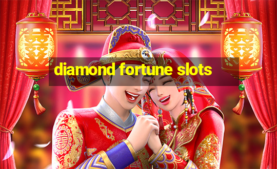 diamond fortune slots