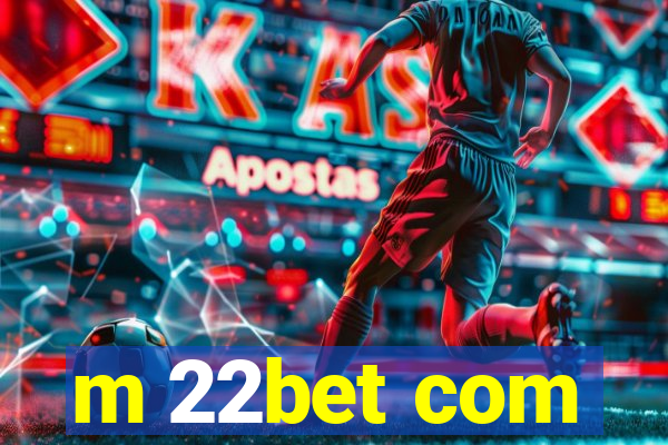 m 22bet com