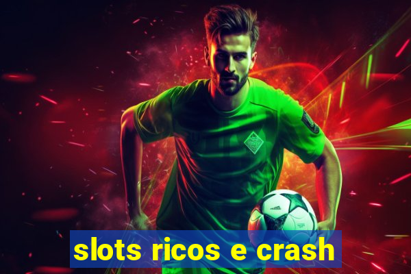 slots ricos e crash