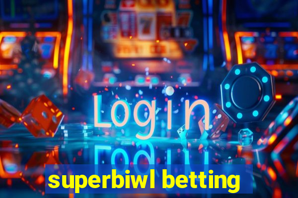 superbiwl betting