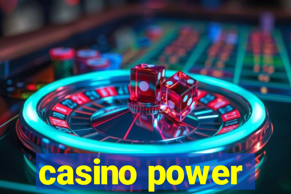 casino power