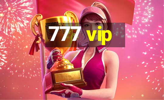 777 vip