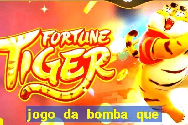 jogo da bomba que ganha dinheiro