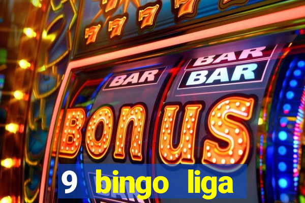 9 bingo liga juje?a de futbol resultados