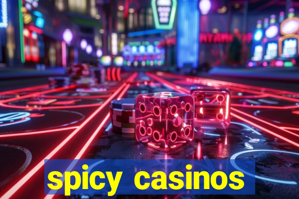 spicy casinos