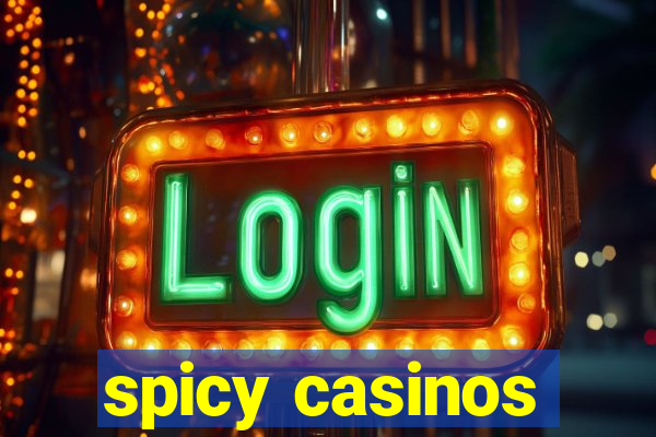 spicy casinos