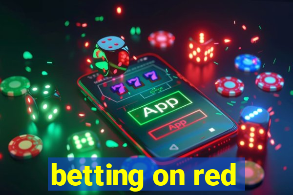 betting on red