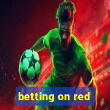 betting on red