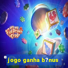 jogo ganha b?nus