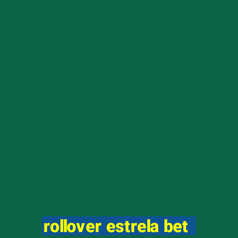 rollover estrela bet