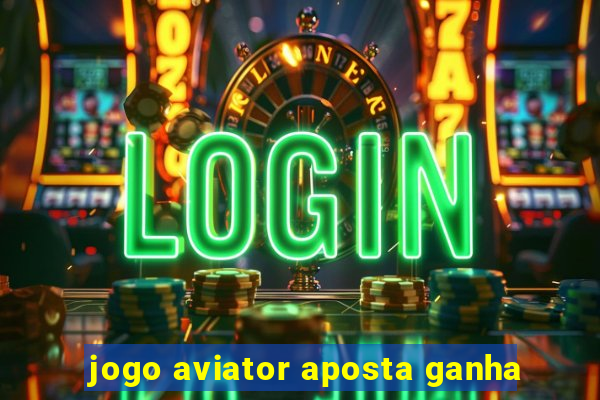 jogo aviator aposta ganha