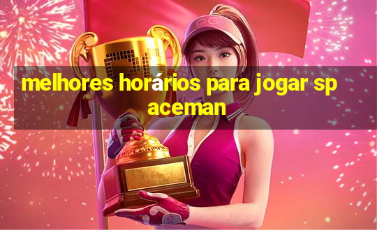 melhores horários para jogar spaceman