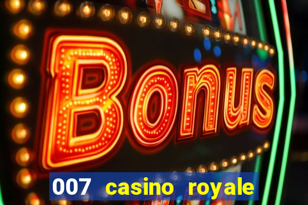 007 casino royale assistir online dublado