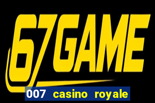 007 casino royale assistir online dublado