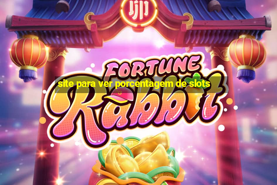 site para ver porcentagem de slots