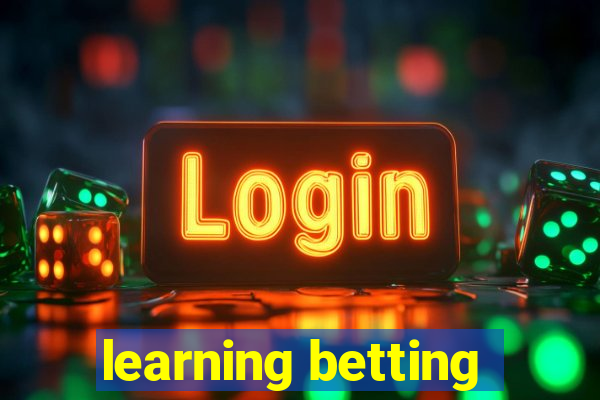 learning betting