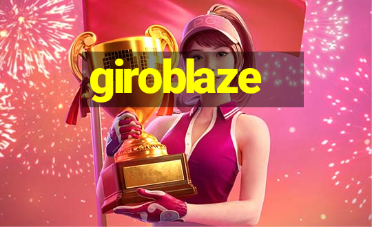 giroblaze