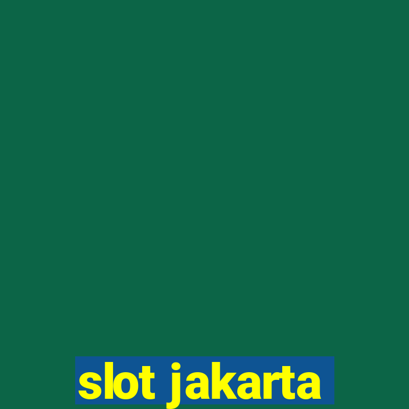 slot jakarta