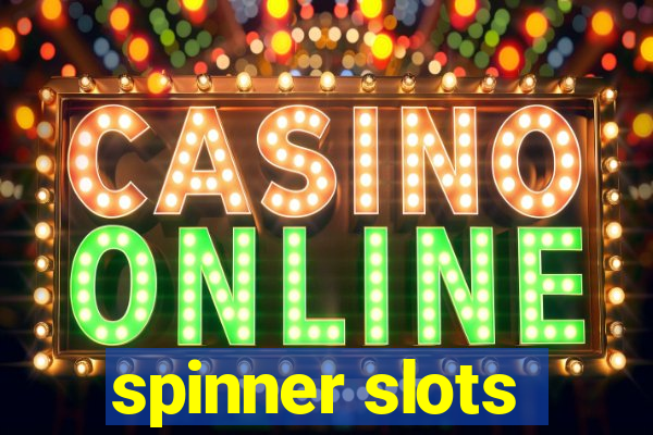 spinner slots